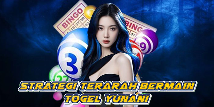 Strategi Terarah Bermain Togel Yunani